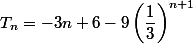 T_n=-3n+6-9\left(\dfrac{1}{3}\right)^{n+1}